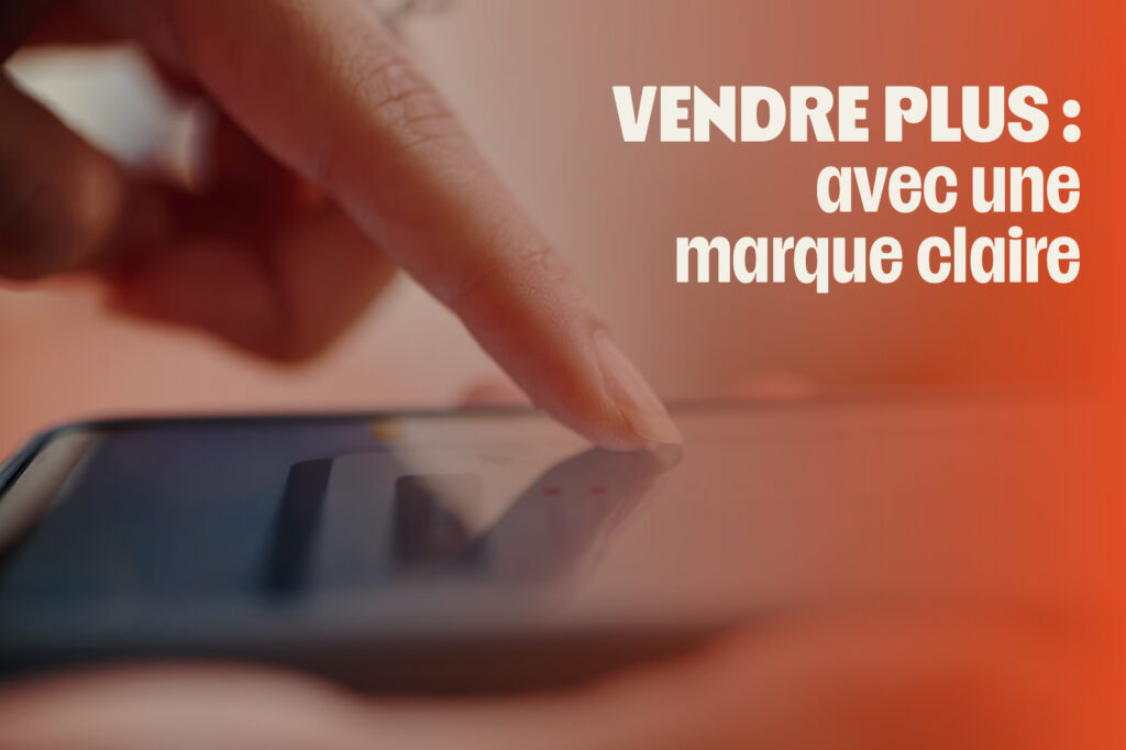 Vendre plus en 2026 avec une marque claire